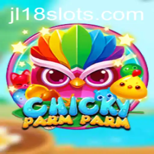 Experience the Excitement of ChickyParmParm: A New Era of Interactive Gameplay with JL18