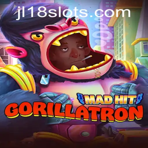 MadHitGorillatron: A New Gaming Sensation with JL18's Innovative Twist