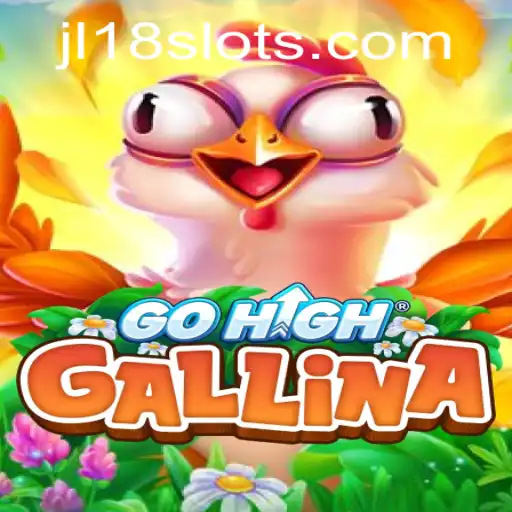 Exploring the Exciting World of GoHighGallina: The JL18 Revolution